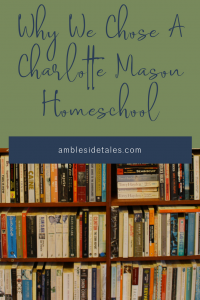 Education choices are very personal. In this post I share the various things our family weighed as we made our decision to pursue a Charlotte Mason homeschool program.