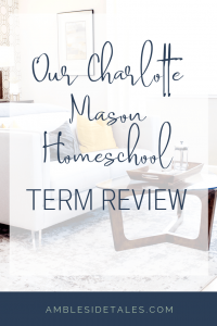 We finished our first term of Charlotte Mason homeschool. Before we start our next homeschool term, I took some time to review how the term went. In this post, I share some of the things that went well and areas where we can improve.